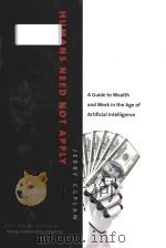 humans need not apply a guide to wealth and work in the age of artificial intelligence（ PDF版）