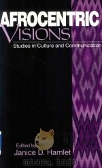 AFROCENTRIC VISIONS STUDIES IN CULTURE AND COMMUNICATION（1998 PDF版）