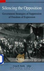 SILENCING THE OPPOSITION GOVERNMENT STRATEGIES OF SUPPRESSION（1996 PDF版）