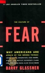 THE CULTURE OF FEAR Why Americans Are Afraid of the Wrong Things（1999 PDF版）