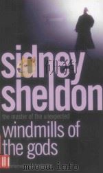 SIDNEY SHELDON WINDMILLS OF THE GODS 1987 PDF电子版封面 0007228279
