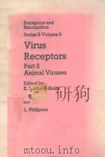 RECEPTORS AND RECOGNITION SERIES B VOLUME 8 VIRUS RECEPTORS PART 2 ANIMAL VIRUSES（1981 PDF版）