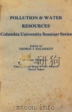 POLLUTION WATER RESOURCES COLUMBIA UNIVERSITY SEMINAR SERIES VOLUME XIV PART 2（1981 PDF版）