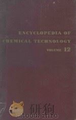 ENCYCLOPEDIA OF CHEMICAL TECHNOLOGY VOLUME 12（1954 PDF版）