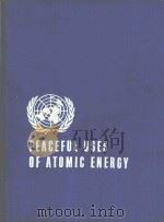 PROCEEDINGS OF THE SECOND UNITED NATIONS INTERNATIONAL CONFERENCE ON THE PEACEFUL USES OF ATOMIC ENE（1958 PDF版）