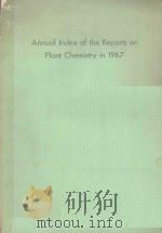 ANNUAL INDEX OF THE REPORTS ON PLANT CHEMISTRY IN 1967（1975 PDF版）