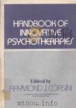 HANDBOOK OF INNOVATIVE PSYCHOTHERAPIES 1981 PDF电子版封面 0471062294 RAYMOND J.CORSINI