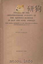 STUDIES OF THE CHOLINESTERASE ACTIVITY OF THE AQUEOUS HUMOUR IN MAN AND SOME ANIMALS（1955 PDF版）