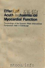 EFFECT OF ACUTE ISCHAEMIA ON MYOCARDIAL FUNCTION（1972 PDF版）
