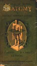 A MANUAL OF HUMAN ANATOMY VOLUME V CENTRAL NERVOUS SYSTEM 1957 PDF电子版封面