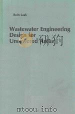 WASTEWATER ENGINEERING DESGIN FOR UNSEWERED AREAS 1980 PDF电子版封面 0250403730 REIN LAAK