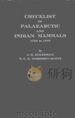 CHECKLIST OF PALAEARCTIC AND INDIAN MAMMALS 1758 TO 1946 1946 PDF电子版封面