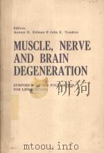 MUSCLE NERVE AND BRAIN DEGENERATION 1979 PDF电子版封面 9021904101