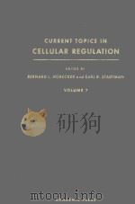 CURRENT TOPICS IN CELLULAR REGULATION VOLUME 7（1973 PDF版）