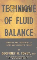 TECHNIQUE OF FLUID BALANCE 1957 PDF电子版封面