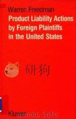 Product Liability Actions by Foreign Plaintiffs in the United States（1988 PDF版）