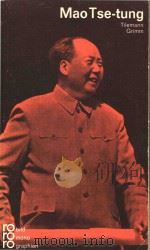 Mao Tse - Tung in selbstzeugnissen und bilddokumenten dargestellt von tilemann grimm（1968 PDF版）