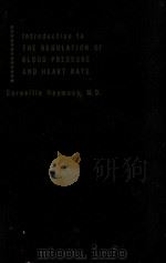 INTRODUCTION TO THE REGULATION OF BLOOD PRESSURE AND HEART RATE（1950 PDF版）