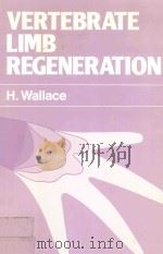 VERTEBRATE LIMB REGENERATION 1981 PDF电子版封面 0471278777 H.WALLACE