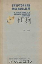 TRYPTOPHAN METABOLISM A TANABE AMINO ACID RESEARCH FOUNDATION SYMPOSIUM VOL.1（1964 PDF版）