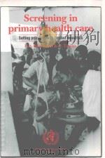 SCREENING IN PRIMARY HEALTH CARE SETTING PRIORITIES WITH LIMITED RESOURCES（1994 PDF版）