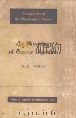 THE PHYSIOLOGY OF GASTRIC DIGESTION（1957 PDF版）