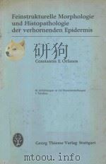 FEINSTRUKTURELLE MORPHOLOGIE UND HISTOPATHOLOGIE DER VERHORNENDEN EPIDERMIS 1972 PDF电子版封面 3134668017