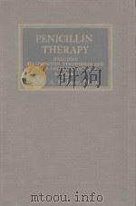 PENICILLIN THERAPY INCLUDING STREPTOMYCIN TYROTHRICIN AND OTHER ANTIBIOTIC THERAPY（1947 PDF版）