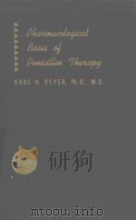 PHARMACOLOGICAL BASIS OF PENCICILLIN THERAPY（1950 PDF版）