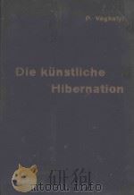 DIE KUNSTLICHE HIBERNATION 1960 PDF电子版封面