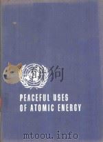 PROCEEDINGS OF THE INTERNATIONAL CONFERENCE ON THE PEACEFUL USES OF ATOMIC ENERGY VOLUME 13（1956 PDF版）
