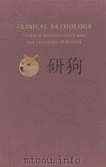 CLINICAL PATHOLOGY CLINICAL MICROBIOLOGY AND THE PROCESSES OF DISEASE（1966 PDF版）