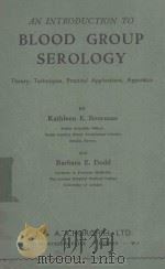 AN INTRODUCTION TO BLOOD GROUP SEROLOGY（1957 PDF版）