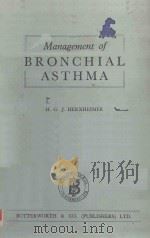 THE MANAGEMENT OF BRONCHIAL ASTHMA 1952 PDF电子版封面 HERBEGT G.J.GERXHEIMER