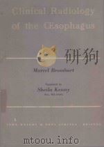 CLINICAL RADIOLOGY OF THE ESOPHAGUS 1961 PDF电子版封面