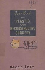 THE YEAR BOOK OF PLASTIC AND RECONSTRUCTIVE SURGERY 1971（1971 PDF版）