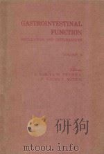 GASTROINTESTINAL FUNCTION REGULATION AND DISTURBANCES VOLUME 3（1985 PDF版）