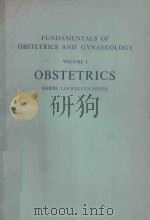 FUNDAMENTALS OF OBSTETRICS AND GYNAECOLOGY VOLUME I OBSTETRICS（1977 PDF版）