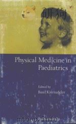PHYSICAL MEDICINE IN PAEDIATRICS 1965 PDF电子版封面