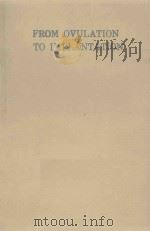 FROM OVULATION TO IMPLANTATION 1990 PDF电子版封面 0444811222