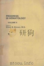 PROGRESS IN HEMATOLOGY VOLUME X（1977 PDF版）