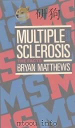 MULTIPLE SCLEROSIS THE FACTS SECOND EDITION 1985 PDF电子版封面 0192615238 BRYAN MATTHEWS
