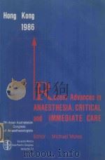 RECENT ADVANCES IN ANAESTHESIA CRITICAL AND IMMEDIATE CARE 1986 PDF电子版封面 9021916150 MICHAEL MOLES