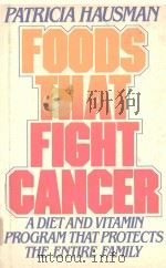 FOODS THAT FIGHT CANCER 1981 PDF电子版封面 0892562498