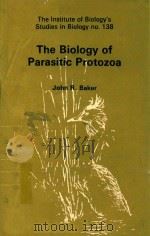 THE BIOLOGY OF PARASITIC PROTOZOA（1982 PDF版）