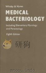 WHITBY AND HYNES'MEDICAL BACTERIOLOGY INCLUDING ELEMENTARY MYCOLOGY AND PARASITOLOGY EIGHTH EDI（1964 PDF版）