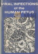 VIRAL INFECTIONS OF THE HUMAN FETUS（1969 PDF版）