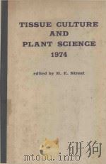 TISSUE CULTURE AND PLANT SCIENCE 1974（1974 PDF版）