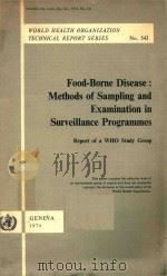 FOOD BORNE DISEASE METHODS OF SAMPLING AND EXAMINATION IN SURVEILLANCE PROGRAMMES（1974 PDF版）