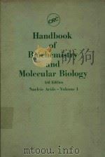 HANDBOOK OF BIOCHEMISTRY AND MOLECULAR BIOLOGY 3RD EDITION NUCLEIC ACIDS VOLUME I（1975 PDF版）